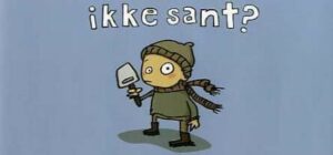 ikke sant